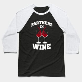 Partners In Wine Baseball T-Shirt